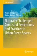 Book cover: Naturally Challenged: Contested Perceptions and Practices in Urban Green Spaces