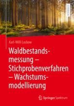 Book cover: Waldbestandsmessung - Stichprobenverfahren - Wachstumsmodellierung